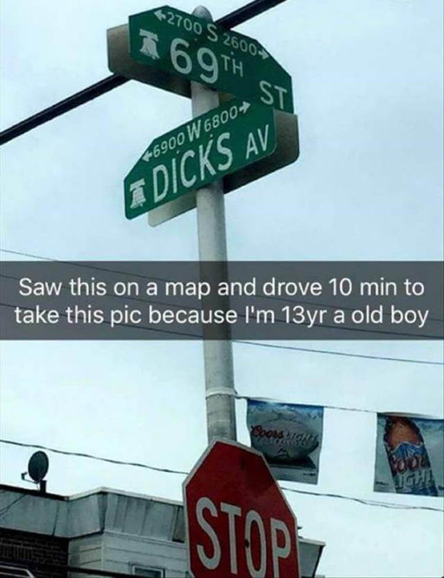 we all want to travel to 69th and dicks we all do buddy